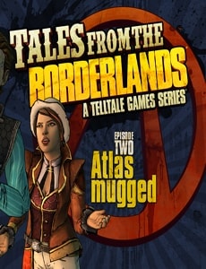 Tales from the Borderlands - Episode Two: Atlas Mugged